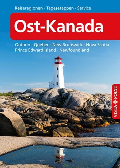 Ost-Kanada - VISTA POINT Reiseführer A bis Z, Heike Wagner ; Bernd Wagner - Paperback - 9783961414680