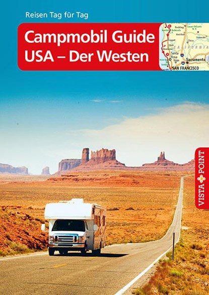 Campmobil Guide USA - Der Westen - VISTA POINT Reiseführer Reisen Tag für Tag, Ralf Johnen - Paperback - 9783961414888