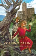 Zoe und Zarin und der magische Wappenring | Andrea S. Kuhnke | 