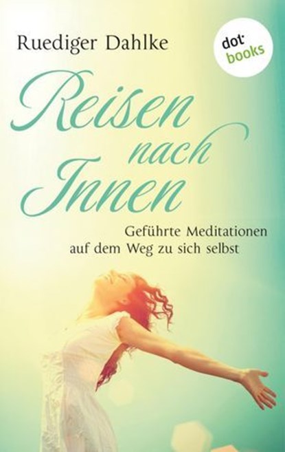 Reise nach Innen, Rüdiger Dahlke ; Margit Dahlke - Ebook - 9783961480326