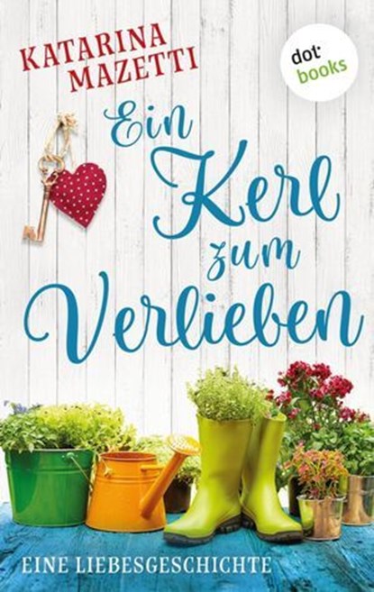 Ein Kerl zum Verlieben, Katarina Mazetti - Ebook - 9783961480999