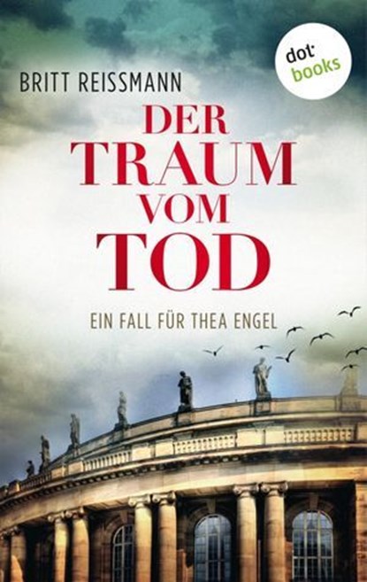 Der Traum vom Tod, Britt Reissmann - Ebook - 9783961481439