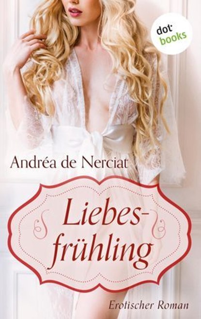Liebesfrühling, Andréa de Nerciat - Ebook - 9783961483020