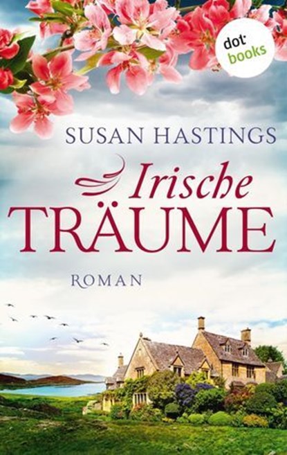 Irische Träume, Susan Hastings - Ebook - 9783961483082