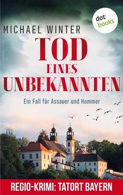 Tod eines Unbekannten: Ein Fall für Assauer und Hammer - Band 3, Michael Winter - Ebook - 9783961483853