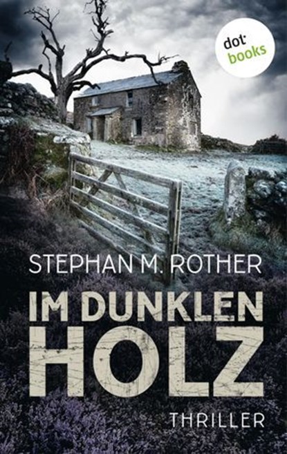 Im dunklen Holz, Stephan M. Rother - Ebook - 9783961483891