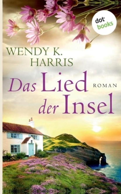 Das Lied der Insel, Wendy K Harris ; Leon Mengden - Paperback - 9783961485369