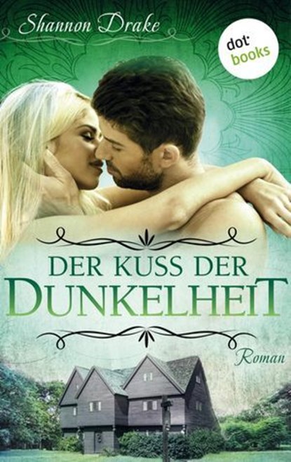 Der Kuss der Dunkelheit: Midnight Kiss - Band 5, Shannon Drake - Ebook - 9783961487547