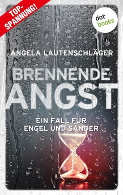 Brennende Angst, Angela Lautenschläger - Ebook - 9783961489664
