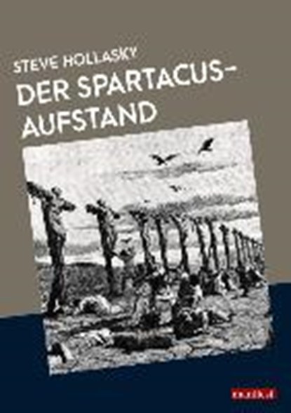 Hollasky, S: Spartacus-Aufstand, HOLLASKY,  Steve - Paperback - 9783961560714