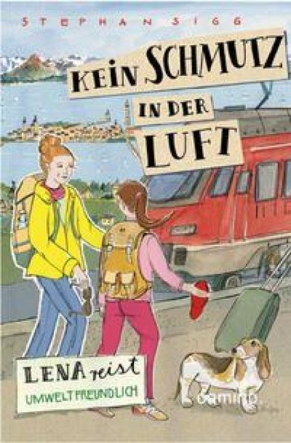 Kein Schmutz in der Luft - Lena reist umweltbewußt, Stephan Sigg - Gebonden - 9783961571376