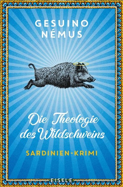 Die Theologie des Wildschweins, Gesuino Némus - Paperback - 9783961610983