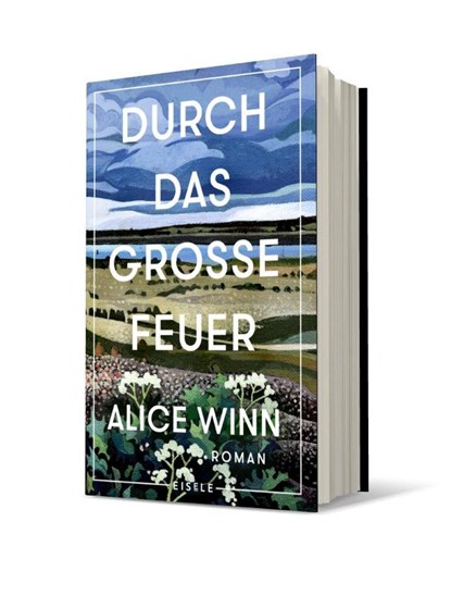 Durch das große Feuer, Alice Winn - Gebonden - 9783961611607