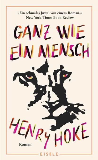 Ganz wie ein Mensch, Henry Hoke - Gebonden - 9783961611881