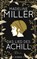 Das Lied des Achill, Madeline Miller - Gebonden - 9783961612048