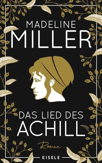 Das Lied des Achill, Madeline Miller - Gebonden - 9783961612048