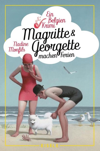 Magritte und Georgette machen Ferien, Nadine Monfils - Paperback - 9783961612840