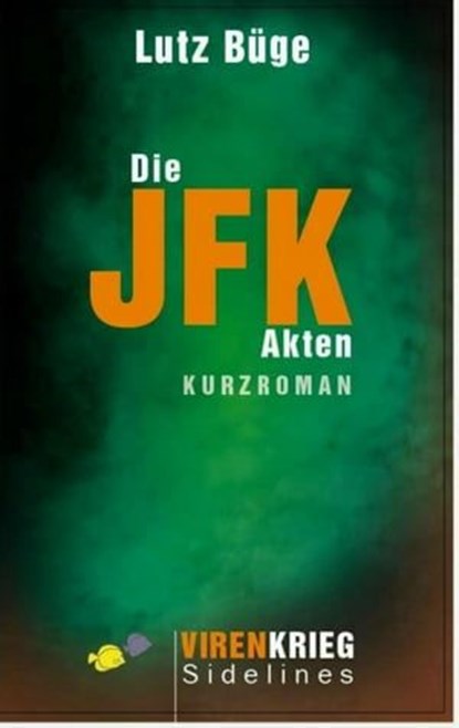 Die Jfk-Akten, Lutz Büge - Ebook - 9783961642441