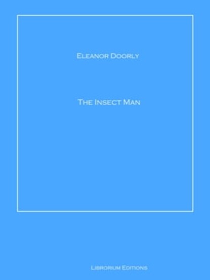 The Insect Man, Eleanor Doorly - Ebook - 9783961642656