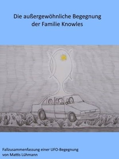 Die außergewöhnliche Begegnung der Familie Knowles, Mattis Lühmann - Ebook - 9783961644650