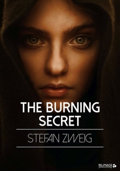 The Burning Secret, Stefan Zweig - Ebook - 9783961645749
