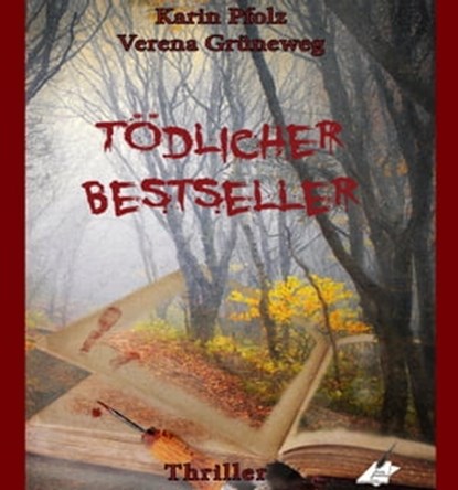 Tödlicher Bestseller, Karin Pfolz ; Verena Grüneweg - Ebook - 9783961647316