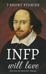 7 short stories that INFP will love - August Nemo ; O. Henry ; Epicurus ; Katherine Mansfield ; Oscar Wilde ; Guy de Maupassant ; Virginia Woolf - 9783961647835