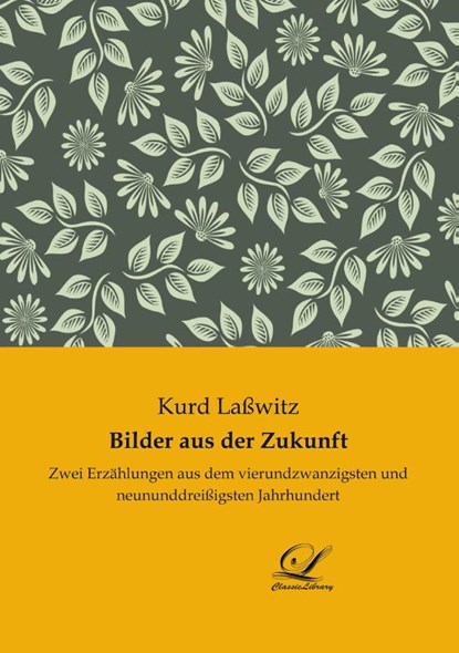 Bilder aus der Zukunft, Kurd Laßwitz - Paperback - 9783961670673
