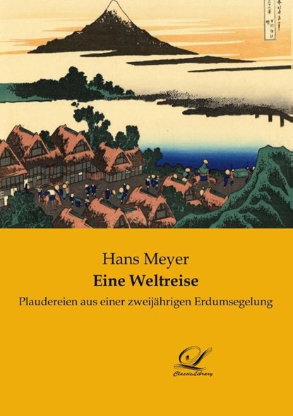 Eine Weltreise, Hans Meyer - Paperback - 9783961673308