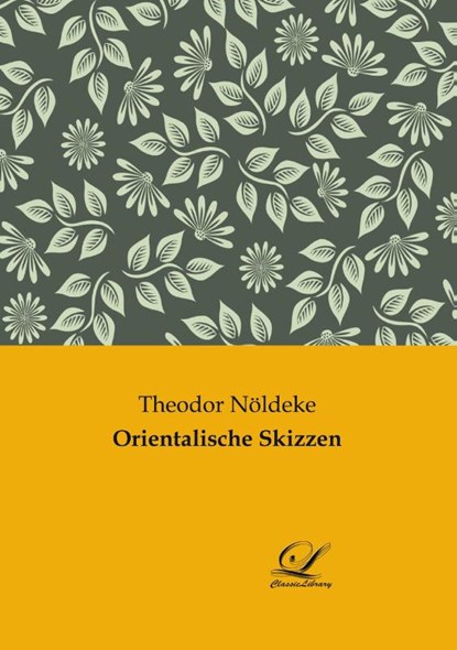 Orientalische Skizzen, Theodor Nöldeke - Paperback - 9783961674350