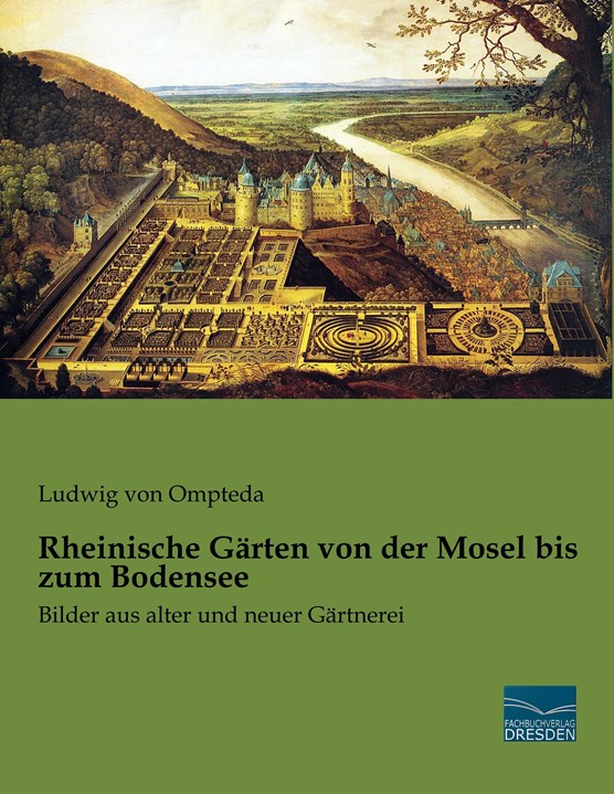 Rheinische Gärten von der Mosel bis zum Bodensee