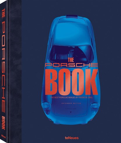 Porsche Book: The Best Porsche Images by Frank M. Orel (Extended Edition), ,Frank,M. Orel - Gebonden - 9783961711673