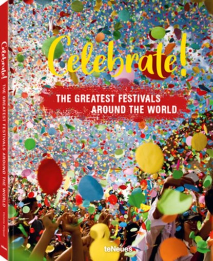 Celebrate!, teNeues Verlag - Gebonden - 9783961713073
