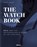 The Watch Book - Oris, ORIS ; BRUNNER,  Gisbert L. - Gebonden - 9783961714629