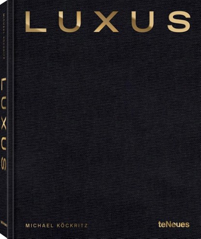 Luxus, Michael Köckritz - Gebonden - 9783961715268