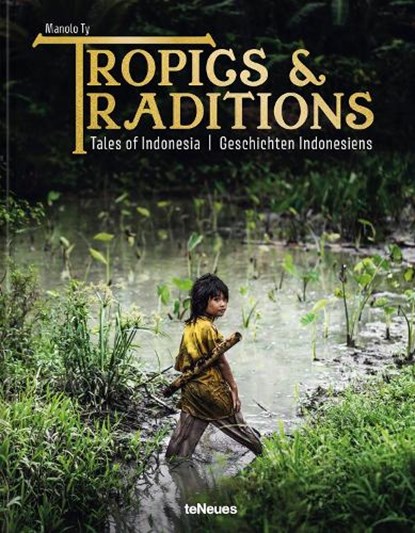 Tropics & Traditions, Manolo Ty - Gebonden - 9783961715435
