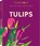 Tulips, Karin Greiner ; Simone Braun - Gebonden - 9783961715510