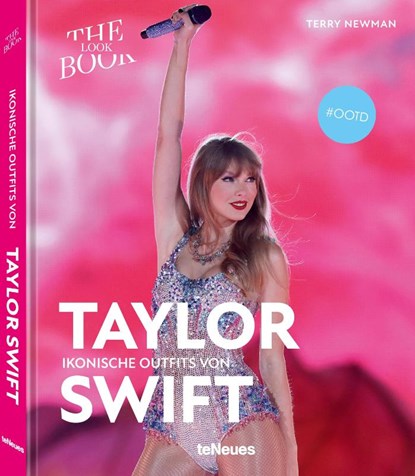 Ikonische Outfits von Taylor Swift, Terry Newman - Gebonden - 9783961715787
