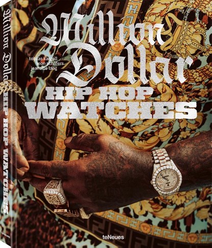 Million Dollar Hip Hop Watches, teNeues - Gebonden - 9783961716968