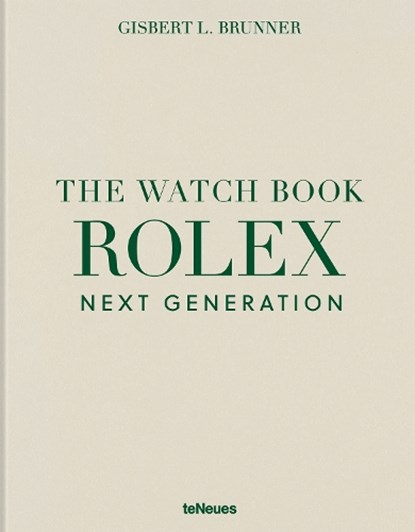 The Watch Book Rolex: Next Generation, Gisbert L. Brunner - Gebonden - 9783961717026