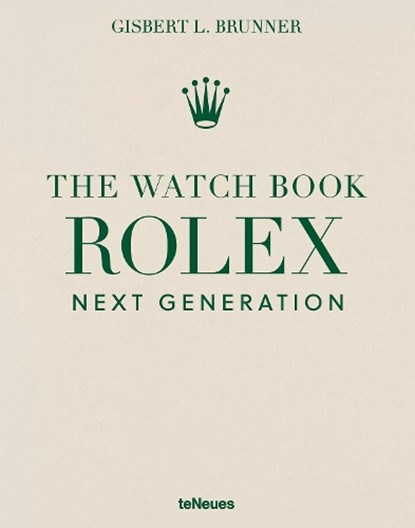 The Watch Book Rolex: Next Generation, Gisbert L. Brunner - Gebonden - 9783961717217