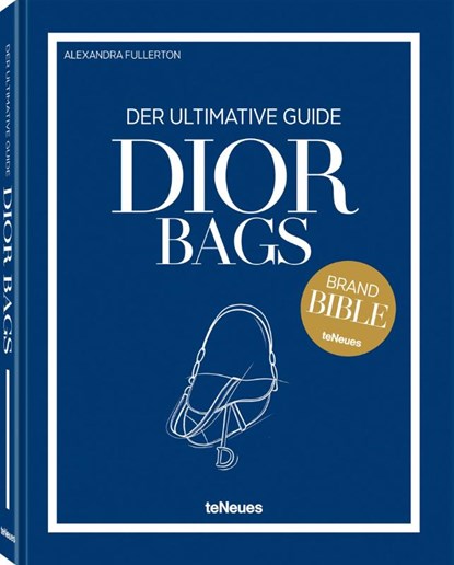 Dior Bags: Der ultimative Guide, Alexandra Fullerton - Gebonden - 9783961717316