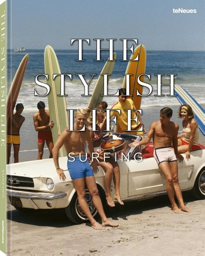 The Stylish Life: Surfing, niet bekend - Gebonden - 9783961717354