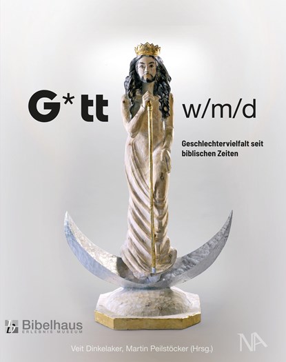 G*tt w/m/d, Veit Dinkelaker ;  Martin Peilstöcker - Paperback - 9783961761388