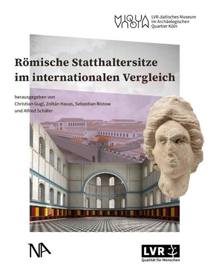 Römische Statthaltersitze im internationalen Vergleich, Christian Gugl ; Zoltán Havas ; Sebastian Ristow - Gebonden - 9783961763344
