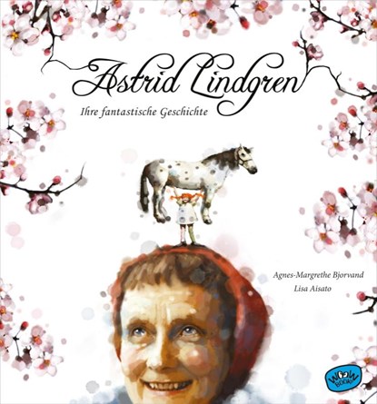 Astrid Lindgren. Ihre fantastische Geschichte, Agnes-Margrethe Bjorvand - Gebonden - 9783961770076