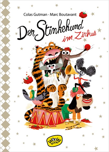 Der Stinkehund im Zirkus (Bd. 7), Colas Gutman - Gebonden - 9783961770281