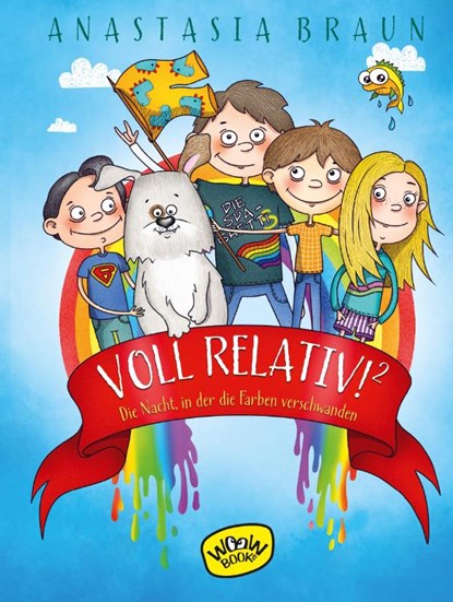 Voll relativ!² Die Nacht, in der die Farben verschwanden, Anastasia Braun - Gebonden - 9783961771097