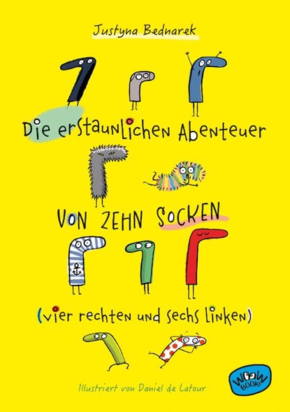 Die erstaunlichen Abenteuer von zehn Socken (vier rechten und sechs linken) (Bd. 1), Justyna Bednarek - Gebonden - 9783961771295