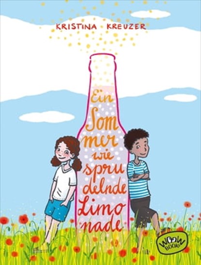 Ein Sommer wie sprudelnde Limonade, Kristina Kreuzer - Ebook - 9783961775781